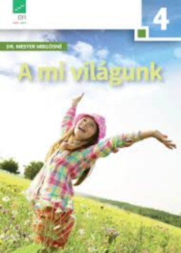 Dr. Mester Miklósné: A mi világunk  4. osztály