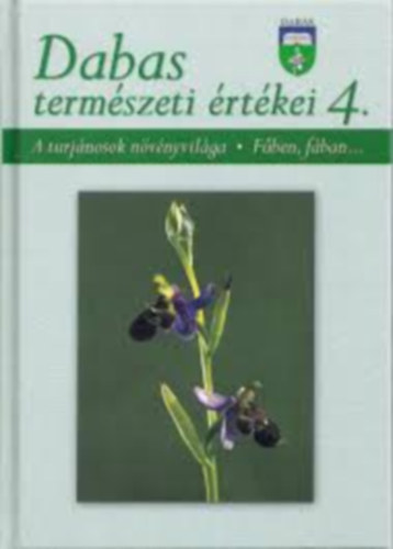 : Dabas természeti értékei 4. - A turjánosok növényvilága - Fűben-fában