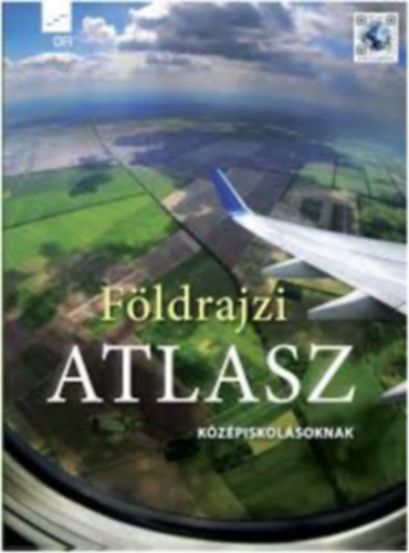 : Földrajzi atlasz középiskolásoknak - Átdolgozott kiadás