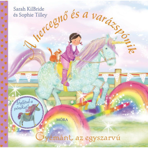 Sarah KilBride, Sophie Tilley: A hercegnő és a varázspónik - Gyémánt, az egyszarvú