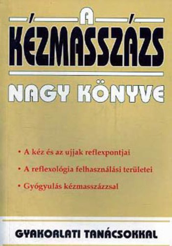 Black & White Kiadó: A kézmasszázs nagy könyve