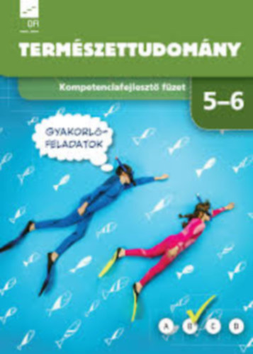 : Kompetenciafejlesztő füzet Természettudomány 5-6.