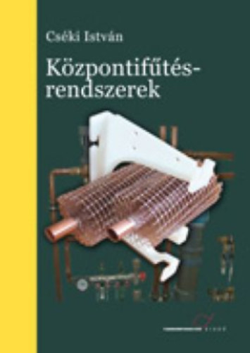 Cséki István: Központifűtés-rendszerek