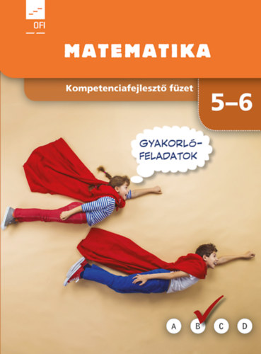 Tóthné Szalontay Anna: Kompetenciafejlesztő füzetek - Matematika 5-6. évfolyam (OFI)