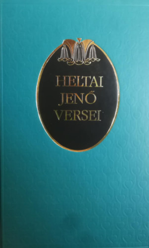 Heltai Jenő: Heltai Jenő versei