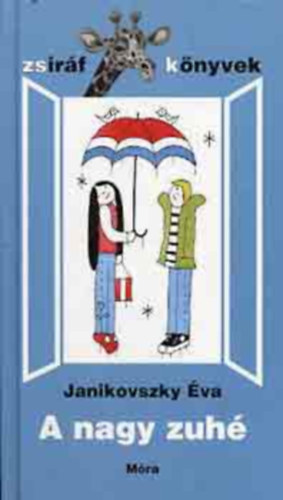 Janikovszky Éva: A nagy zuhé - Réber László rajzaival