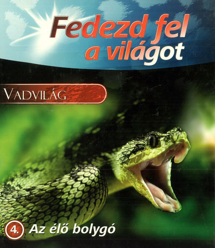 : Fedezd fel a világot 4. Az élő bolygó