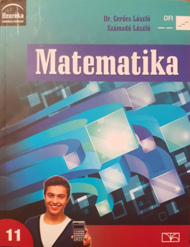 Dr. Gerőcs László; Számadó László: Matematika 11.  - A középiskolák 11. évfolyama számára