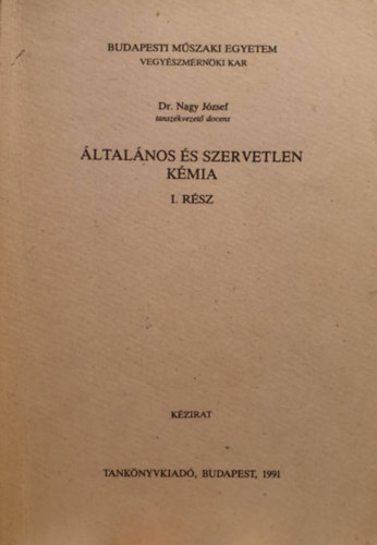 Dr. Nagy József: Általános és szervetlen kémia I.