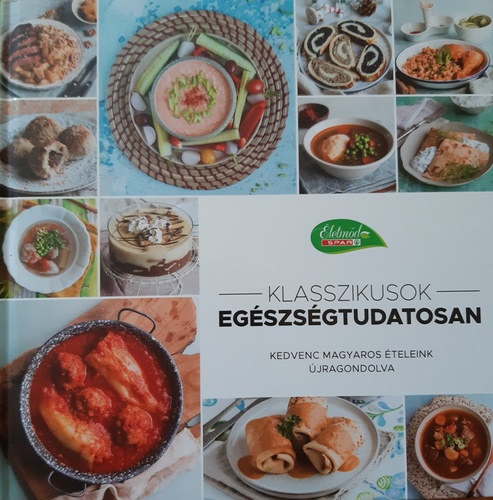 : Klasszikusok egészségtudatosan - Kedvenc magyaros ételeink újragondolva