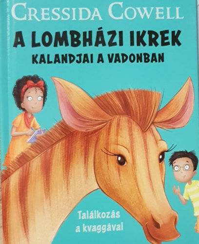 Cressida Cowell: A Lombházi ikrek kalandjai a vadonban - Találkozás a kvaggával