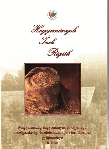 FVM AMC Kht.: Hagyományok, ízek, régiók: Magyarország hagyományos és tájjellegű..II.