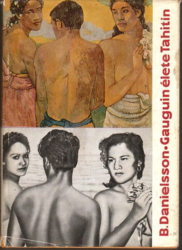 Bengt Danielsson: Gauguin élete Tahitin
