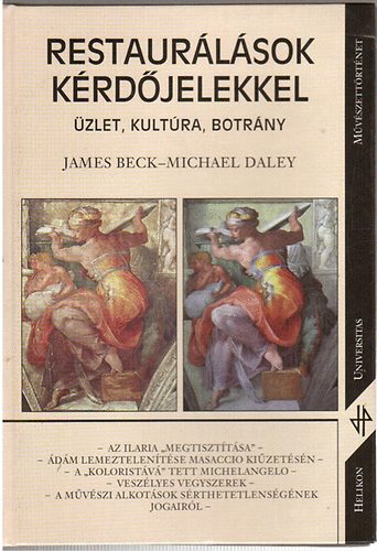 Beck, James-Daley, Michael: Restaurálások kérdőjelekkel (Üzlet, kultúra, botrány)