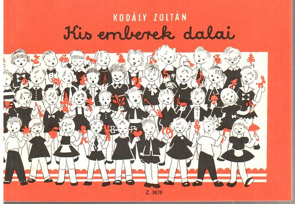 Kodály Zoltán: Kis emberek dalai