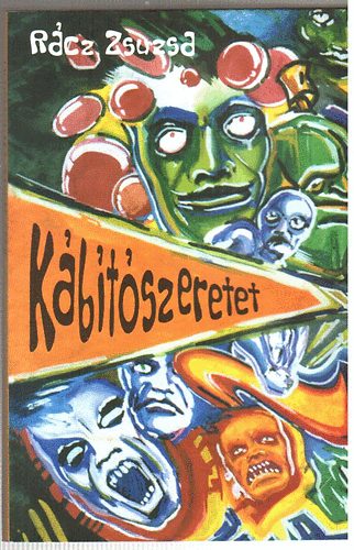 Rácz Zsuzsa: Kábítószeretet