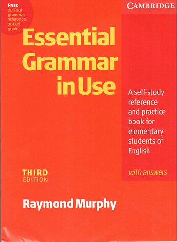 Raymond Murphy: Essential grammar in use - With Answers (A self-study reference and practice book for elementary students of English)