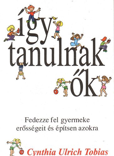 Cynthia Ulrich Tobias: Így tanulnak ők