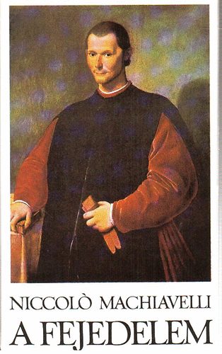 Niccolo Machiavelli: A fejedelem