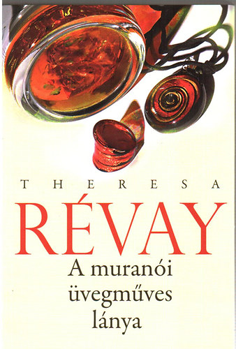 Révay Theresa: A muranói üvegműves lánya