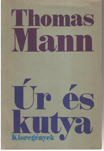 Thomas Mann: Úr és kutya