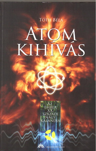 Tóth Béla: Atom kihívás