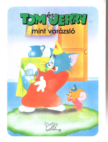 Tünde Kiadó Kft.: Tom és jerry mint varázsló