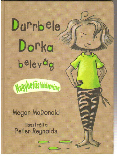 Megan McDonald: Durrbele Dorka belevág