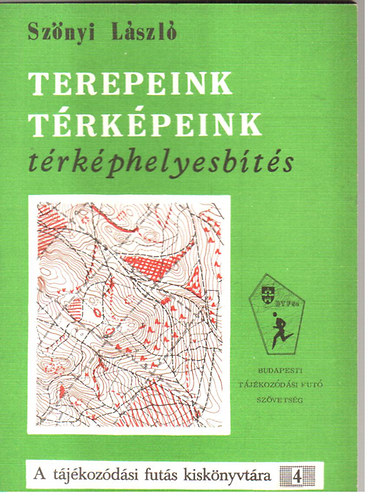 Szőnyi László: Terepeink térképeink térképhelyesbítés - kézirat gyanánt