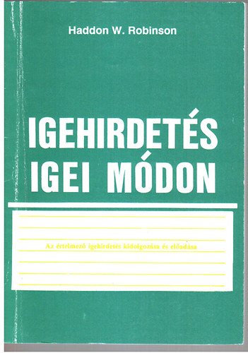 Haddon W. Robinson: Igehirdetés igei módon