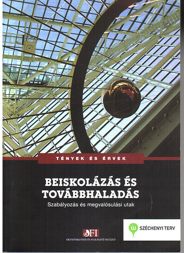 Imre Anna szerk.: Beiskolázás és továbbhaladás: Szabályozás és magvalósulási utak