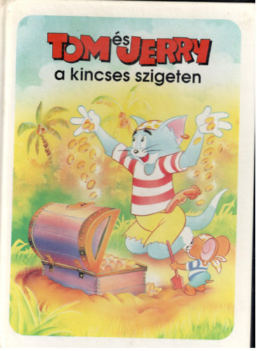 Tünde Kiadó Kft.: Tom és Jerry a kincses szigeten