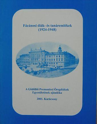 Fényi Ottó: Fácánosi diák- és tanáremlékek (1924-1948)