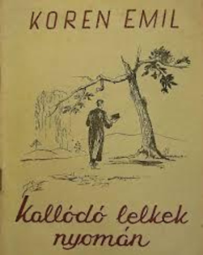 Koren Emil: Kallódó lelkek nyomán