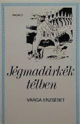 Varga Erzsébet: Jégmadárkék télben