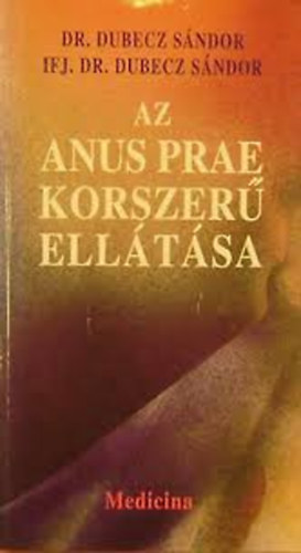 : Az anus prae korszerű ellátása