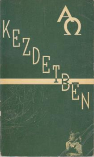 : Kezdetben -A Genezis azaz Mózes első Könyve 1-11 részének préd. magy.