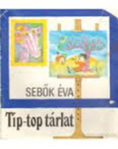 : Tip-top tárlat