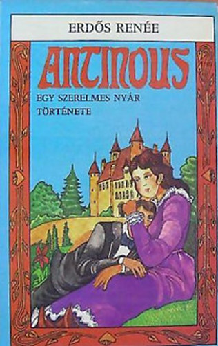 Erdős Renée: Antonius (egy szerelmes nyár története)