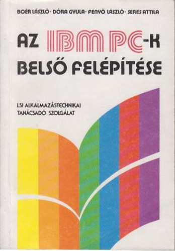 Boér-Dóra-Fenyő-Seres: Az IBM PC-k belső felépítése