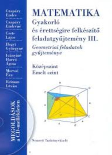 : Matematika Gyakorló és érettségire felkészítő feladatgyűjetmény III.