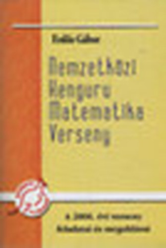 : Nemzetközi Kenguru Matematika Verseny - A 2005. évi verseny feladatai és megoldásai