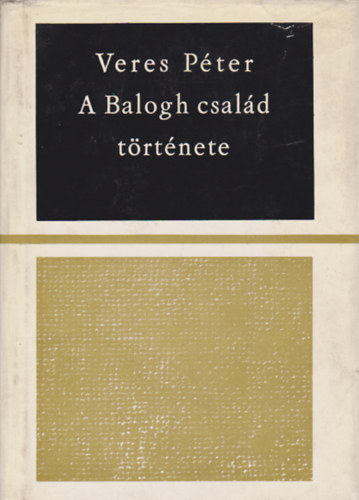 Veres Péter: A Balogh család története