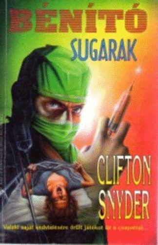 Clifton Snyder: Bénító sugarak