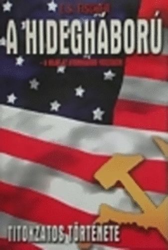 E. S. Fischer: A hidegháború titokzatos története