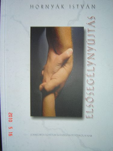 Hornyák István: Elsősegélynyújtás