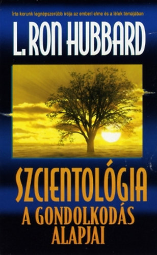 L. Ron Hubbard: Szcientológia - A gondolkodás alapjai