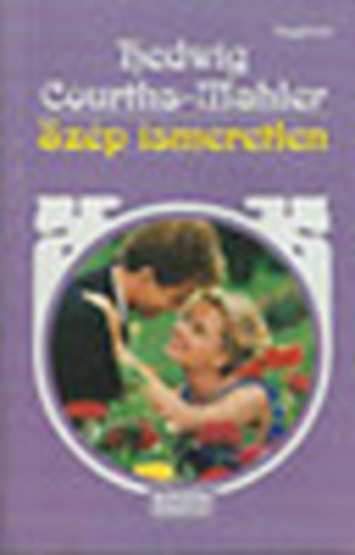Hedwig Courths-Mahler: Szép ismeretlen