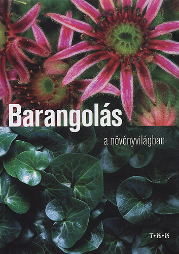 Dr. Molnár V. Attila: Barangolás a növényvilágban