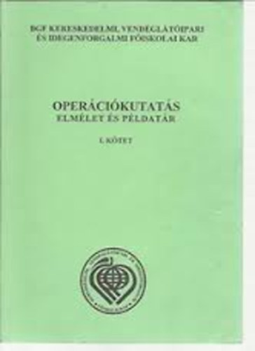 dr. Felber Mária: Operációkutatás - Elmélet és példatár I.-II.